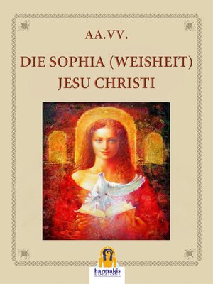 cover image of Die Sophia (Weisheit) Jesu Christi
